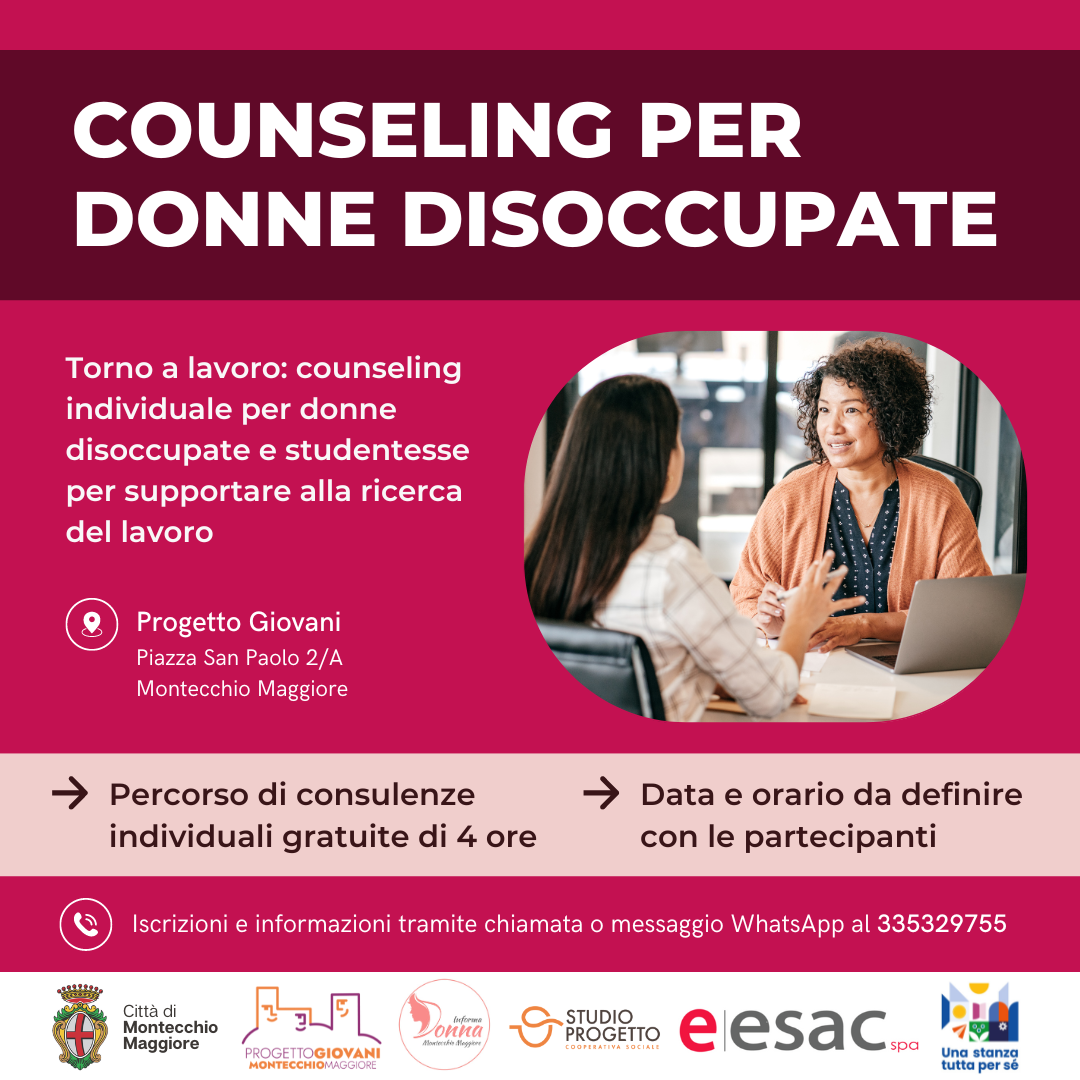 Torno al lavoro: counseling individuale per donne disoccupate  Progetto Giovani Montecchio Maggiore