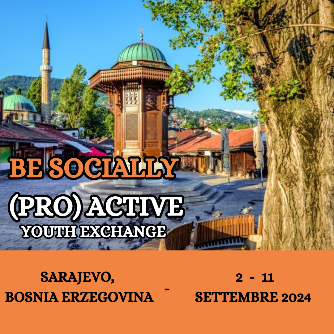 BE SOCIALLY (PRO) ACTIVE | Scambio giovanile a Sarajevo Progetto Giovani Montecchio Maggiore