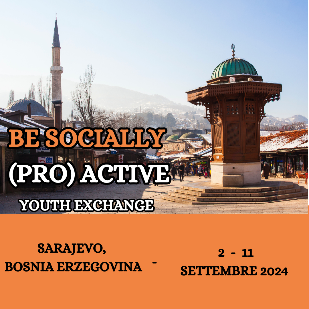 BE SOCIALLY (PRO) ACTIVE | Scambio giovanile a Sarajevo Progetto Giovani Montecchio Maggiore