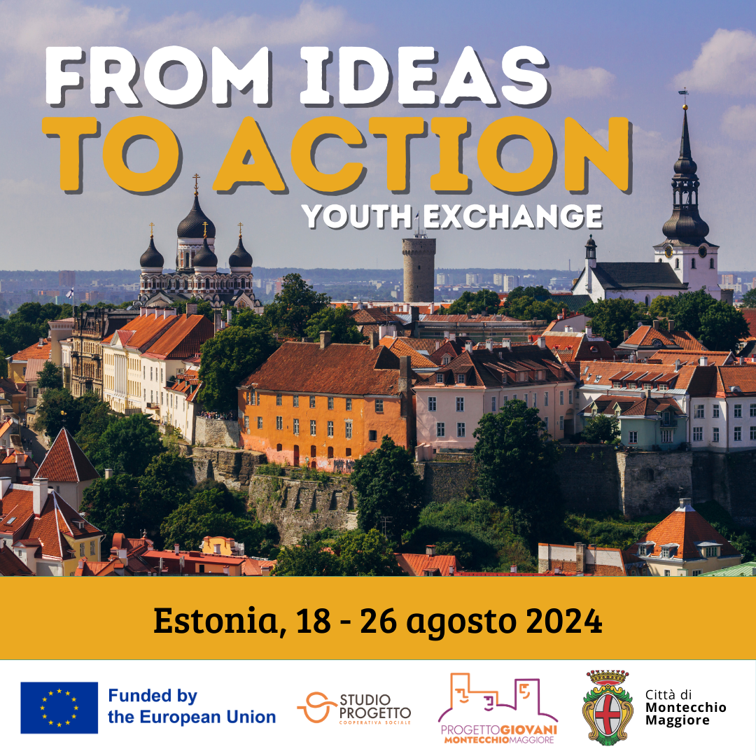 FROM IDEAS TO ACTION | Scambio giovanile in Estonia Progetto Giovani Montecchio Maggiore