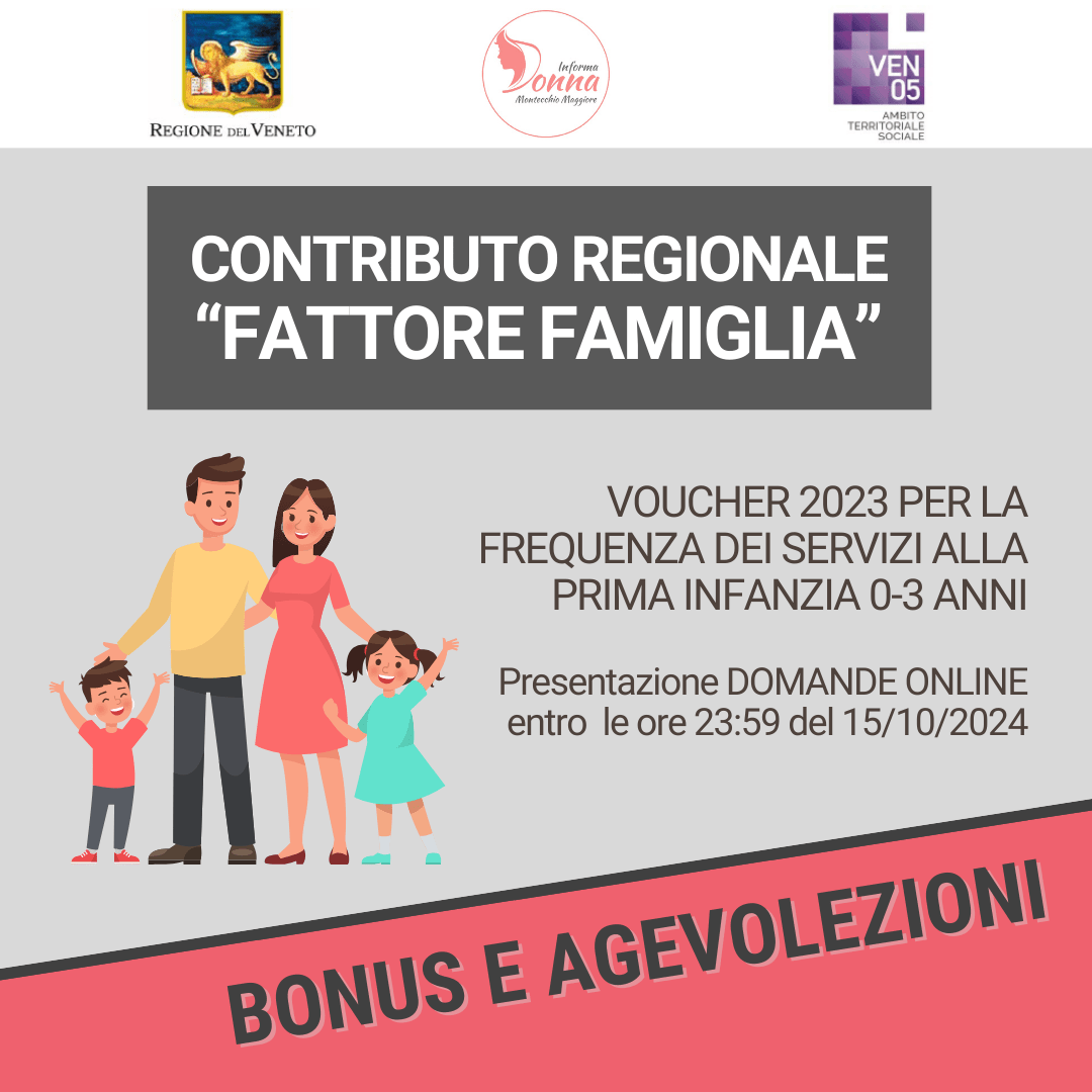 CONTRIBUTO REGIONALE “FATTORE FAMIGLIA” PER L’ACCESSO AI SERVIZI ALL'INFANZIA 0-3 ANNI Progetto Giovani Montecchio Maggiore